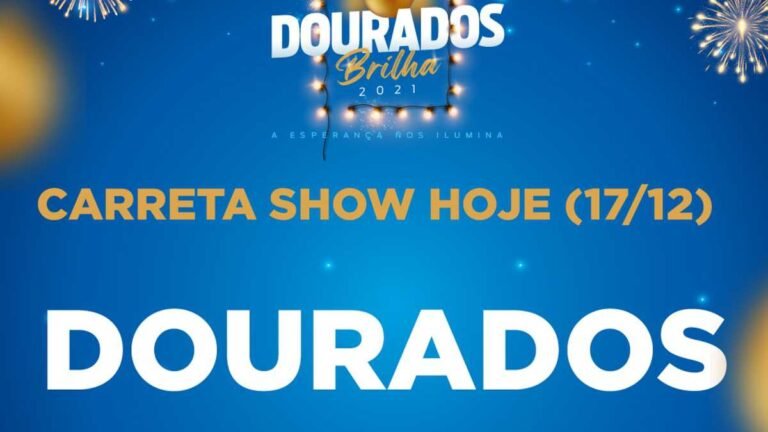 VOCÊ VAI? Carreta show do Dourados Brilha estará na Praça Antônio João até dia 20