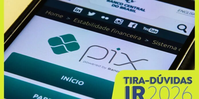 Close-up of a smartphone displaying a PIX logo on a banking app, with the 'Início' menu visible and a bright yellow corner banner reading 'TIRA-DÚVIDAS IR 2026'.