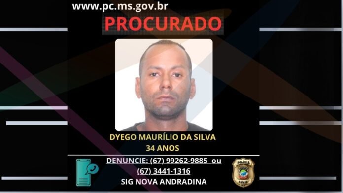 Cartaz de procurado com foto de Dyego Maurílio da Silva, 34 anos; denúncias pelos contatos listados.