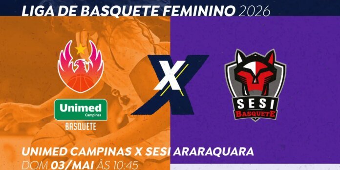 Promotional banner for Liga de Basquete Feminino 2026: Unimed Campinas vs SESI Araraquara, May 3 at 10:45.