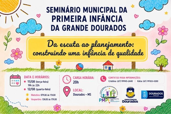 Banner for a municipal early childhood seminar in Grande Dourados with playful drawings and a yellow sign reading 'Da escuta ao planejamento: construindo uma infância de qualidade'.